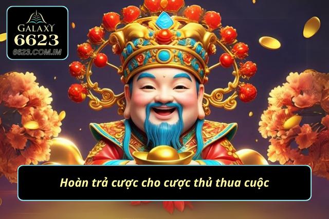 Khuyến Mãi 6623 - Cơ Hội Nhận Thưởng Khủng Trong Năm 2025 Chương trình hoàn trả cược chỉ có tại 6623