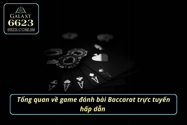 Sơ lược về game bài cực hot tại nhà cái