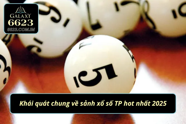 Xổ Số TP 6623 - Thiên Đường Giải Trí Dành Cho Khách Hàng Khái quát chung về sảnh quay số TP hot nhất 2025